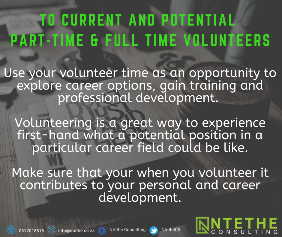 Use your volunteer time as an opportunity to explore career options, gain training and professional development. Volunteering is a great way to experience first-hand what a potential position in a partic (1)